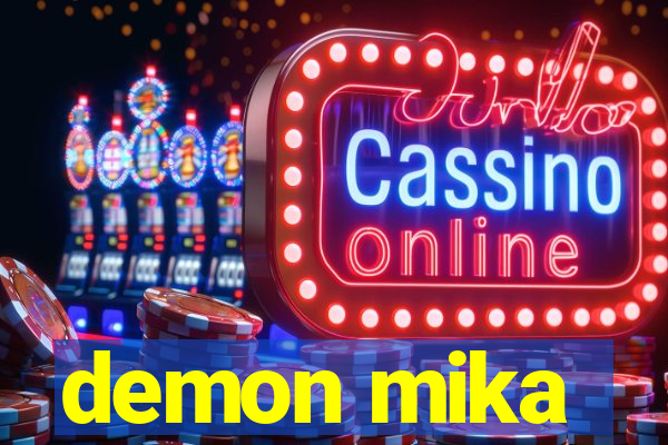 demon mika
